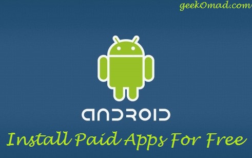 3 Ways To Download & Install Paid Android Apps For Free